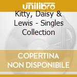 Kitty, Daisy & Lewis - Singles Collection cd