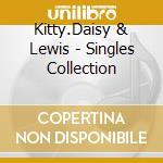 Kitty.Daisy & Lewis - Singles Collection cd