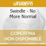 Swindle - No More Normal cd