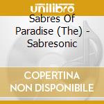 Sabres Of Paradise (The) - Sabresonic cd