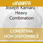 Joseph Kamaru - Heavy Combination cd