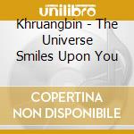 Khruangbin - The Universe Smiles Upon You cd