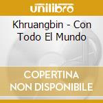 Khruangbin - Con Todo El Mundo cd