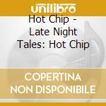 Hot Chip - Late Night Tales: Hot Chip cd