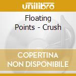 Floating Points - Crush cd