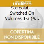 Stereolab - Switched On Volumes 1-3 (4 Cd) cd