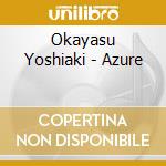 Okayasu Yoshiaki - Azure cd