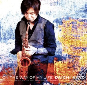 Daichi Kato - On The Way Of My Life cd musicale di Daichi Kato