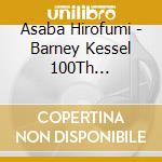 Asaba Hirofumi - Barney Kessel 100Th Anniversary Live At Cotton Club cd