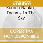 Kuroda Naoko - Dreams In The Sky cd