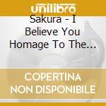Sakura - I Believe You Homage To The Carpenters cd