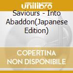 Saviours - Into Abaddon(Japanese Edition) cd