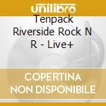 Tenpack Riverside Rock N R - Live+ cd
