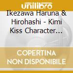 Ikezawa Haruna & Hirohashi - Kimi Kiss Character Cd Vol.3 Mizusaw cd