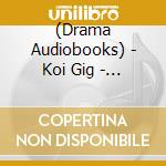 (Drama Audiobooks) - Koi Gig - Let It Bleed - cd