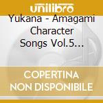 Yukana - Amagami Character Songs Vol.5 Nanasaki Ai [Trust] cd