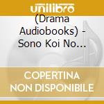 (Drama Audiobooks) - Sono Koi No Hajimari Kata After Vol.2 Onose Shinobu cd