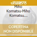Miho Komatsu-Miho Komatsu 6Th-Hanano- cd