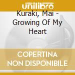 Kuraki, Mai - Growing Of My Heart cd