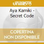 Aya Kamiki - Secret Code cd