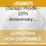 Chicago Poodle - 10Th Anniversary Best (3 Cd)