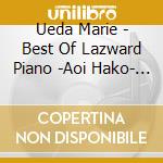 Ueda Marie - Best Of Lazward Piano -Aoi Hako- (2 Cd) cd
