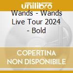 Wands - Wands Live Tour 2024 - Bold cd