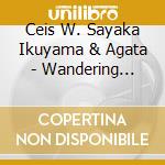 Ceis W. Sayaka Ikuyama & Agata - Wandering Aengus cd