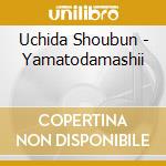 Uchida Shoubun - Yamatodamashii cd