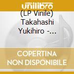 (LP Vinile) Takahashi Yukihiro - ...Only When I Laugh vinile