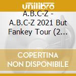 A.B.C-Z - A.B.C-Z 2021 But Fankey Tour (2 Blu-Ray) cd