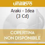 Araki - Idea (3 Cd) cd