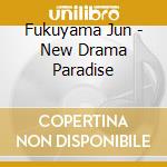 Fukuyama Jun - New Drama Paradise cd