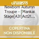 Newborn Autumn Troupe - [Mankai Stage[A3!]Act2! -Autumn 2022-]Music Collection (2 Cd) cd