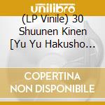(LP Vinile) 30 Shuunen Kinen [Yu Yu Hakusho 25Th Anniversary Single Record Box] Encore Press (8 Lp) vinile