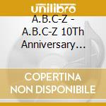 A.B.C-Z - A.B.C-Z 10Th Anniversary Tour 2022 Abcxyz (2 Blu-Ray) cd