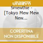 Smewthie - [Tokyo Mew Mew New New]Sounyuka! cd