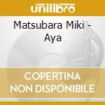 Matsubara Miki - Aya cd