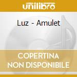 Luz - Amulet cd