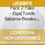 Face 2 Fake - Eiga[Tonde Saitama-Biwako Yori Ai Wo Komete-]Original Soundtrack cd
