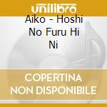 Aiko - Hoshi No Furu Hi Ni cd musicale