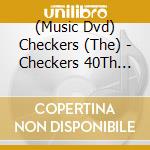 (Music Dvd) Checkers (The) - Checkers 40Th Anniversary[Final Tour](Remaster Edition) cd