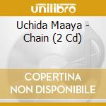 Uchida Maaya - Chain (2 Cd) cd musicale