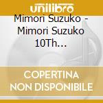 Mimori Suzuko - Mimori Suzuko 10Th Anniversary Live[Ringring Pikapika Bangbang] cd