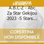 A.B.C-Z - Abc Za Star Gekijou 2023 -5 Stars Live Hours (2 Blu-Ray) cd