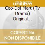 Ceo-Dol Mart (Tv Drama) Original Soundtrack cd