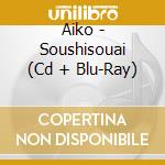 Aiko - Soushisouai (Cd + Blu-Ray) cd