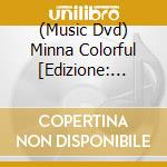 (Music Dvd) Minna Colorful [Edizione: Giappone] cd