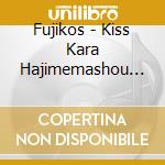 Fujikos - Kiss Kara Hajimemashou (2 Cd) cd