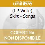 (LP Vinile) Skirt - Songs vinile